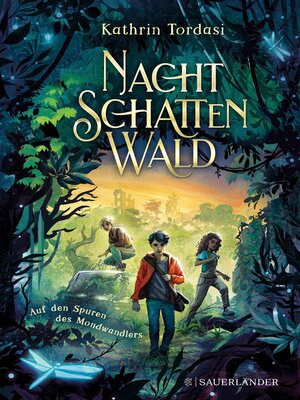 cover image of Nachtschattenwald. Auf den Spuren des Mondwandlers
